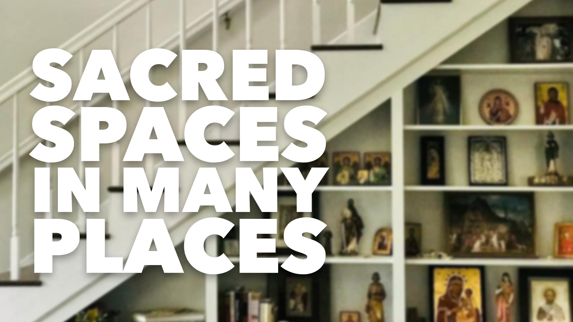CU Weekly 438: Sacred Spaces in Many Places